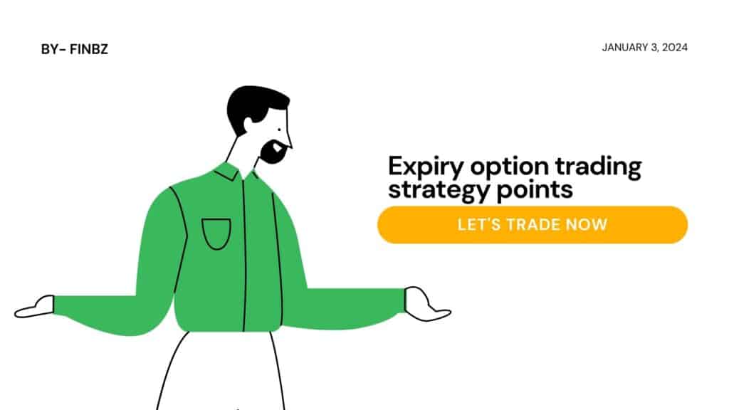 Expiry option trading strategy points