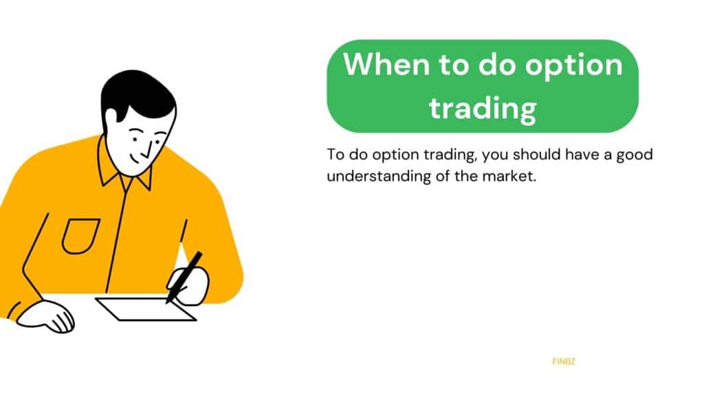When to do option trading